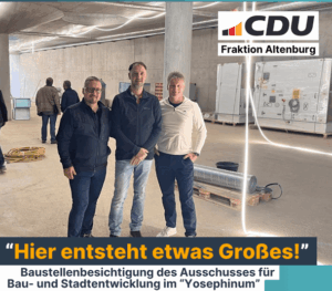 Baustellebesichtigung Yosephinum (Foto: CDU)